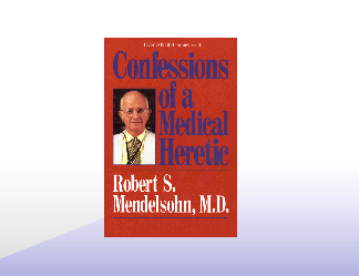 confessions of medical heretie